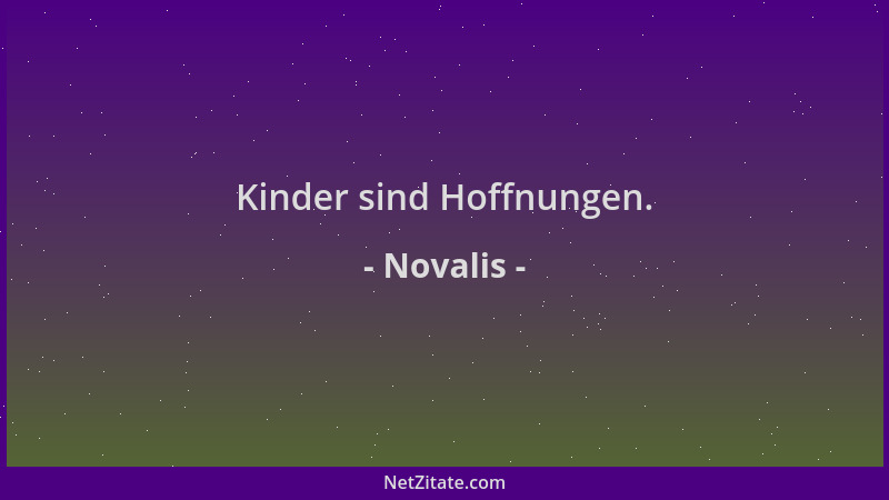 Novalis - Kinder sind Hoffnungen....