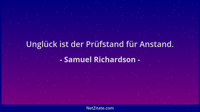 Samuel Richardson - Unglück ist der Prüfstand für Anstand....