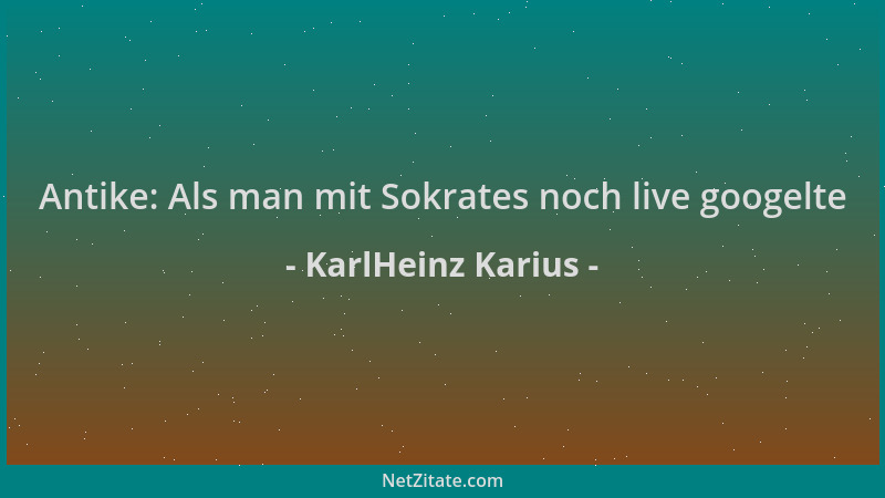 KarlHeinz Karius - Antike: Als man mit Sokrates noch live googelte...