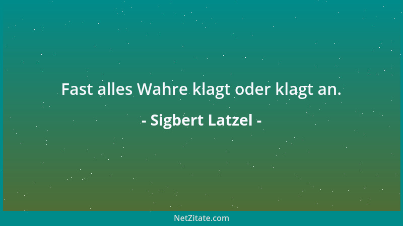 Sigbert Latzel - Jeder Redestrom im Politikrevier ist stark verschmutzt....