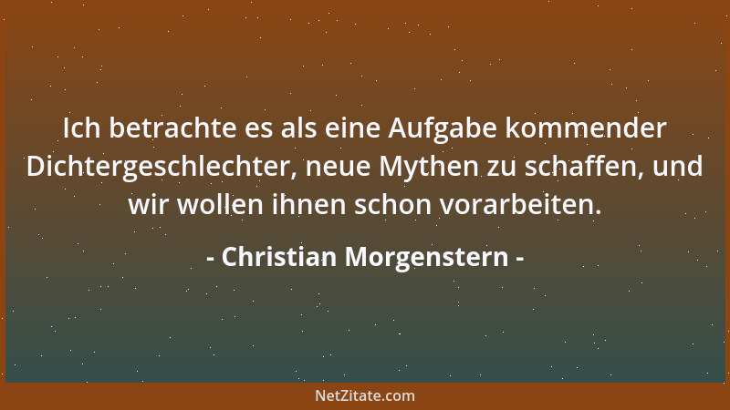 Christian Morgenstern - Ich verbrenne an meinem eigenen Maßstab....