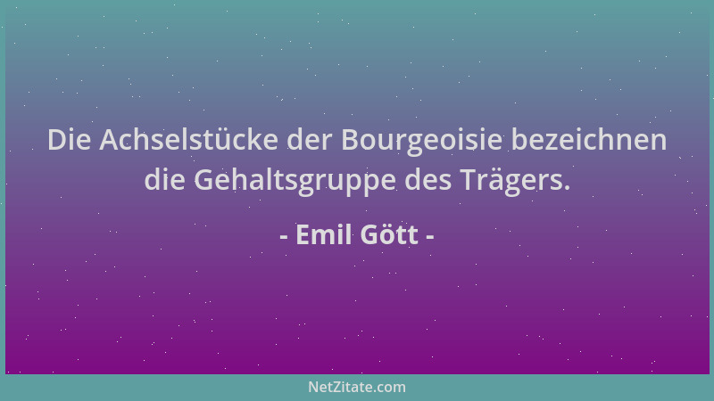 Emil Gött - Die Achselstücke der Bourgeoisie bezeichnen die Gehaltsgruppe des Trägers....