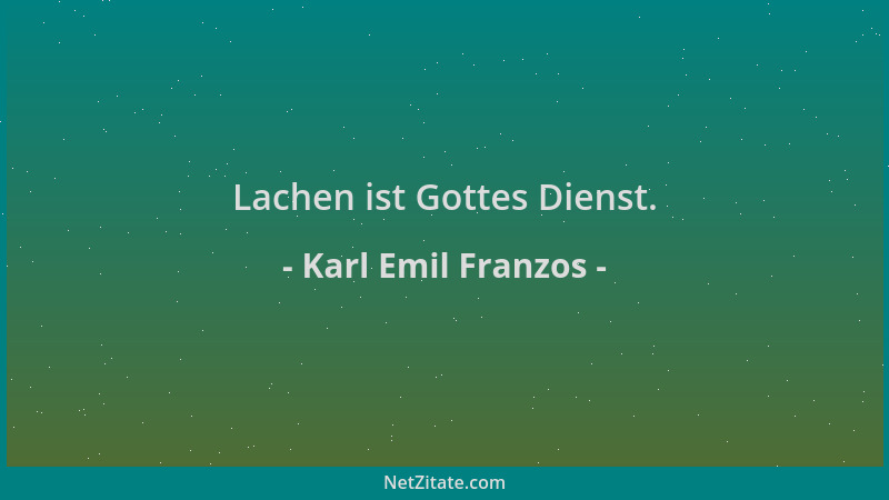 Karl Emil Franzos - Lachen ist Gottes Dienst....