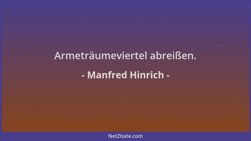 Manfred Hinrich - Armeträumeviertel abreißen....