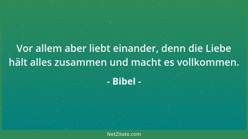 Bibel - Da forderte ihn sein Herr vor sich und sprach zu ihm: Du böser Knecht! Deine ganze Schuld habe ich dir erlassen, we...