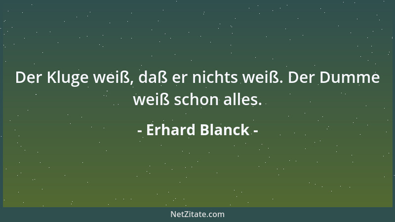 Erhard Blanck - Nicht alle Blüten tragen Früchte, manchmal werden es nur Früchtchen....