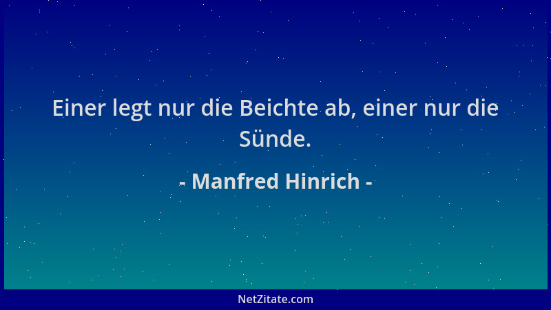 Manfred Hinrich - Einer legt nur die Beichte ab, einer nur die Sünde....