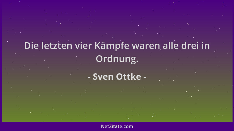Sven Ottke - Die letzten vier Kämpfe waren alle drei in Ordnung....