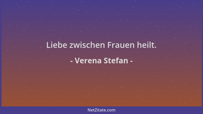 Verena Stefan - Liebe zwischen Frauen heilt....