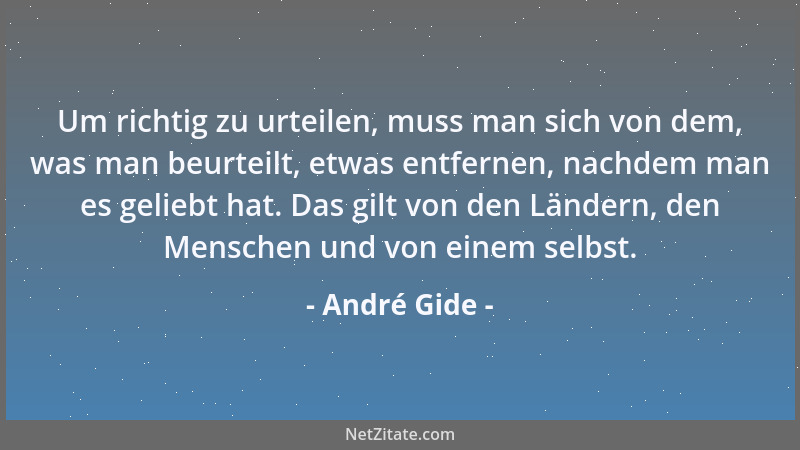 André Gide - Wenn ein Philosoph einem antwortet, versteht man überhaupt nicht mehr, was man ihn gefragt hat....
