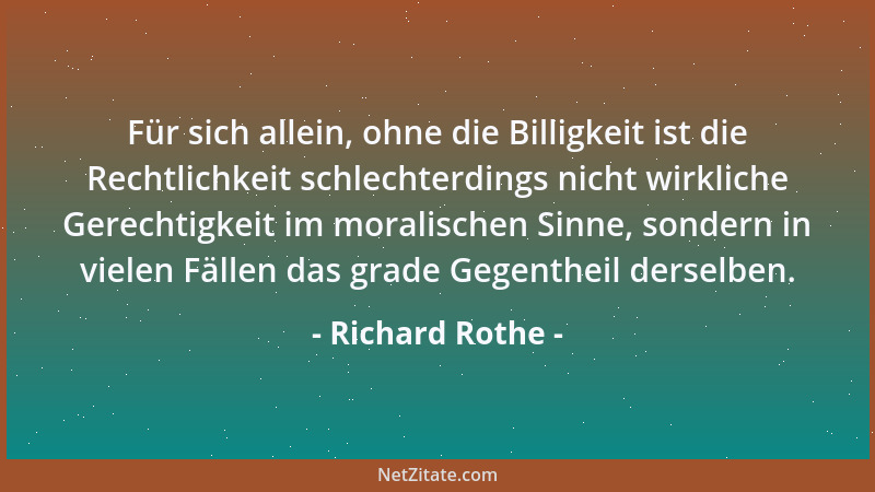 Richard Rothe - Wenn der Tod die persönlichen Verhältnisse zerrisse, so wäre es abgeschmackt, lieben zu wollen und zu solle...