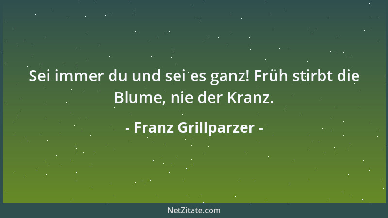 Franz Grillparzer - Bei Beurteilung der politischen Ereignisse kann als Regel dienen, daß hinter allem, was den Anschein de...