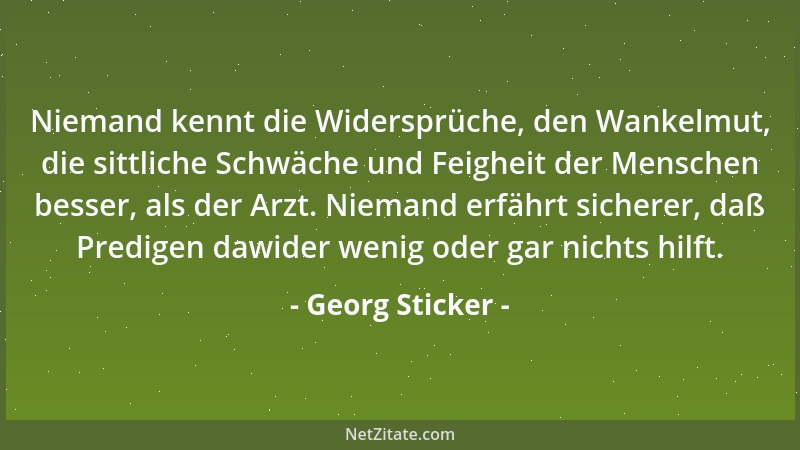Georg Sticker - Nur wo Einsicht ist, beginnt die bleibende Besserung....