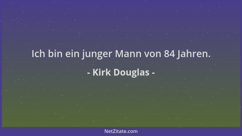 Kirk Douglas - Ich bin ein junger Mann von 84 Jahren....