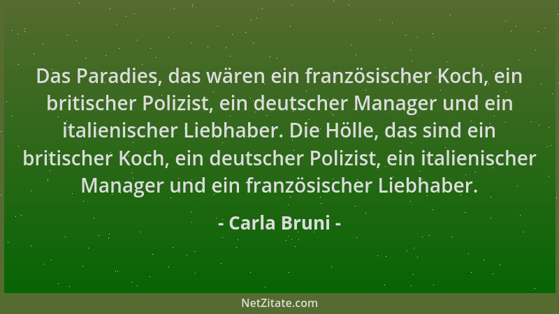 Carla Bruni - Das Paradies, das wären ein französischer Koch, ein britischer Polizist, ein deutscher Manager und ein italie...