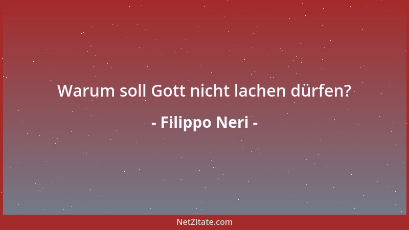 Filippo Neri - Skrupel und Melancholie, geht fort von meinem Haus!...