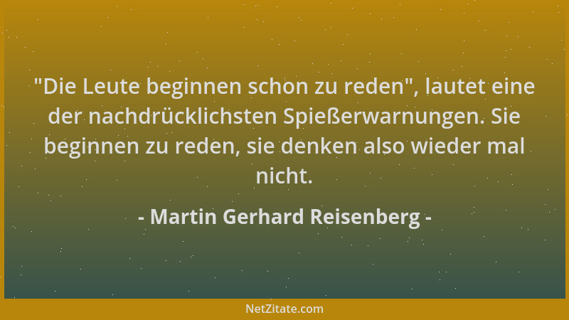 Martin Gerhard Reisenberg -  "Die Leute beginnen schon zu reden ", lautet eine der nachdrücklichsten Spießerwarnungen. Sie be...