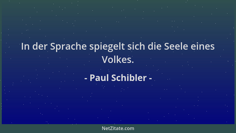 Paul Schibler - In der Sprache spiegelt sich die Seele eines Volkes....