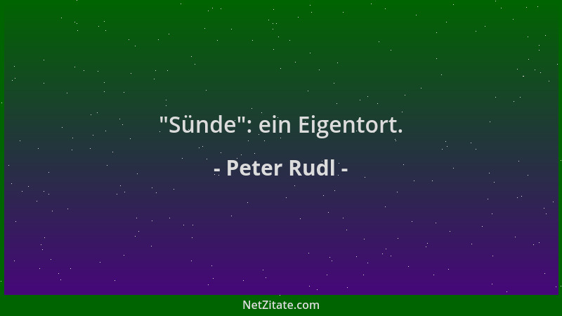 Peter Rudl -  "Sünde ": ein Eigentort....