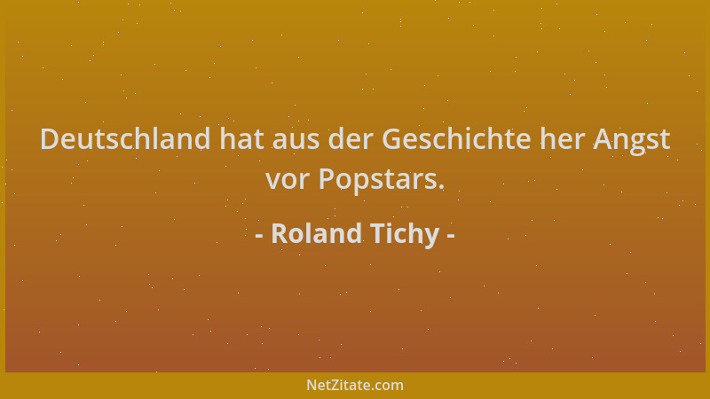 Roland Tichy - Deutschland hat aus der Geschichte her Angst vor Popstars....