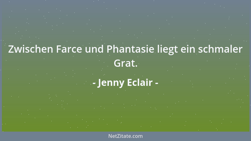 Jenny Eclair - Zwischen Farce und Phantasie liegt ein schmaler Grat....