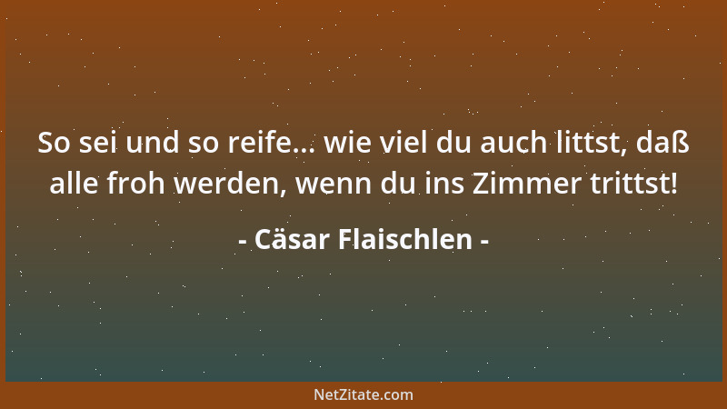 Cäsar Flaischlen - Sieh doch den Wettersturm am Himmel, Sieh doch die Wolken um die Höhn! Ich aber sag: das geht vorüber, U...