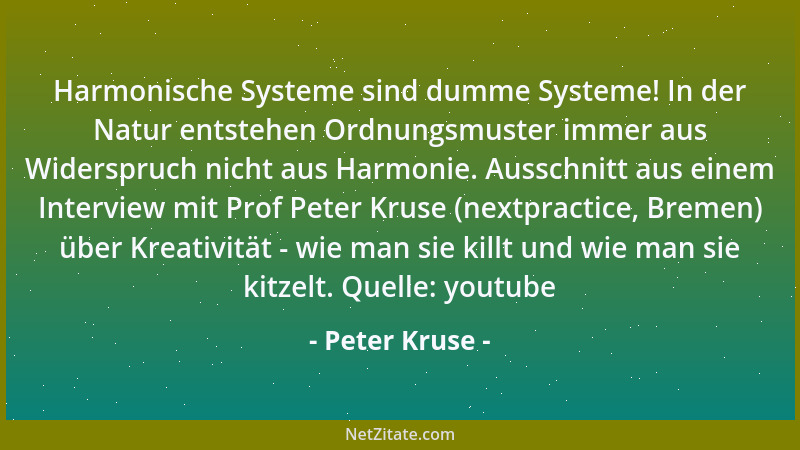 Peter Kruse - Intuition ist die Summe der Lernerfahrungen am Rande der Überforderung....