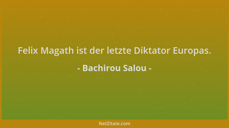 Bachirou Salou - Felix Magath ist der letzte Diktator Europas....