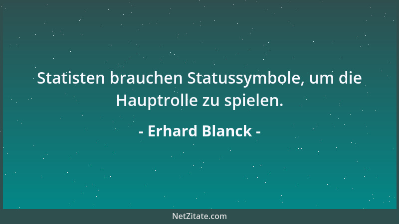 Erhard Blanck - Deutsche taugen nicht zu Revolutionen. Bestenfalls zu Rechtschreibreformen....