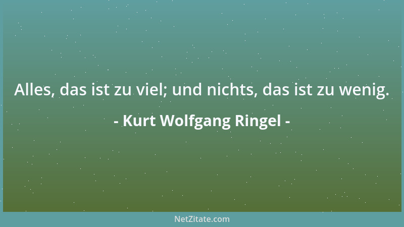 Kurt Wolfgang Ringel - Warum soll es keine Augenwischerei geben, wenn danach die Augen sauber sind und wir besser sehen?...