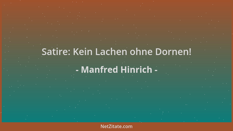 Manfred Hinrich - Satire: Kein Lachen ohne Dornen!...