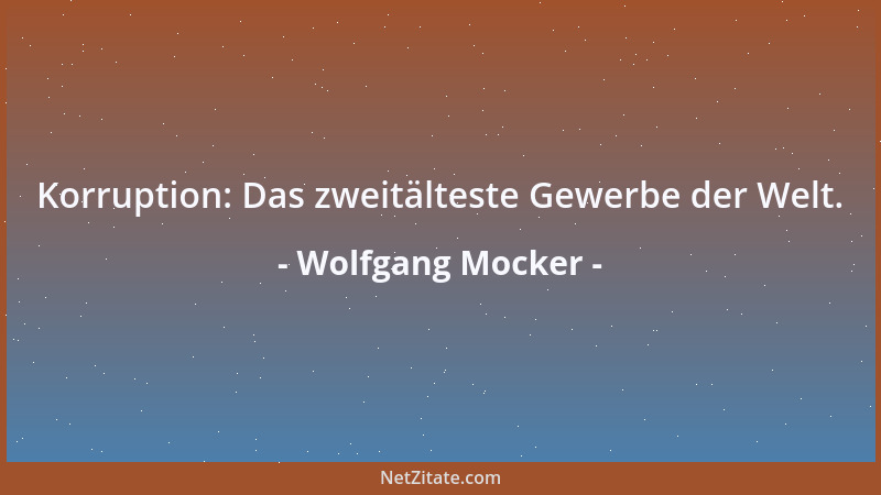 Wolfgang Mocker - Korruption: Das zweitälteste Gewerbe der Welt....