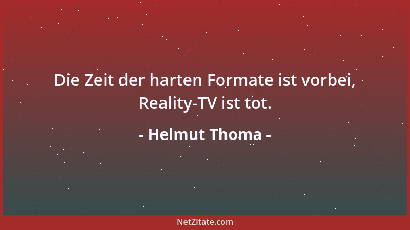 Helmut Thoma - Die Zeit der harten Formate ist vorbei, Reality-TV ist tot....
