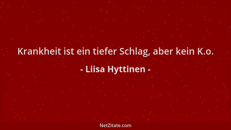 Liisa Hyttinen - Krankheit ist ein tiefer Schlag, aber kein K.o....