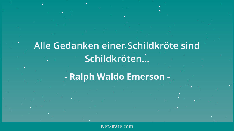 Ralph Waldo Emerson - Es gibt nur ein Vorrecht, das der Schönheit....