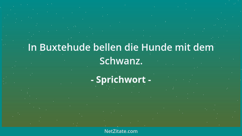 Sprichwort - Der Herr gebietet seinem Knecht, der Knecht seiner Katze und die Katze ihrem Schwanz....