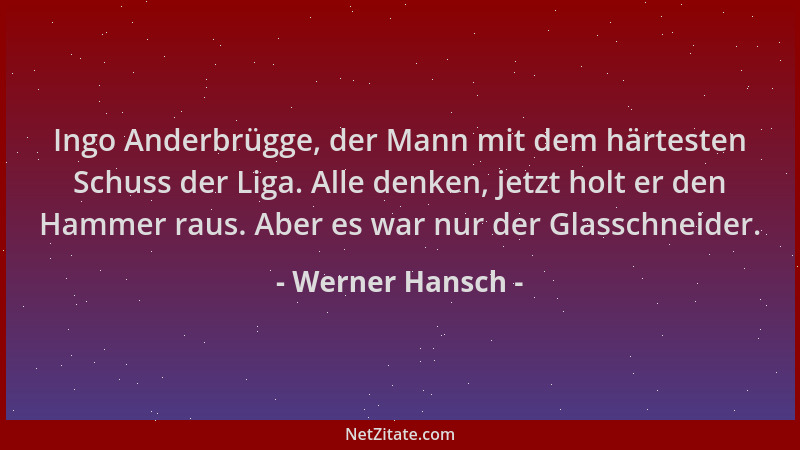 Werner Hansch - Ingo Anderbrügge, der Mann mit dem härtesten Schuss der Liga. Alle denken, jetzt holt er den Hammer raus. A...