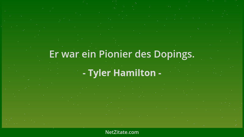 Tyler Hamilton - Er war ein Pionier des Dopings....