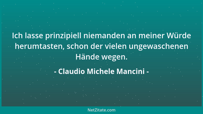 Claudio Michele Mancini - Ein Frosch mit genug Kröten wird verdammt schnell zum Prinz......