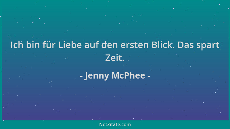 Jenny McPhee - Ich bin für Liebe auf den ersten Blick. Das spart Zeit....