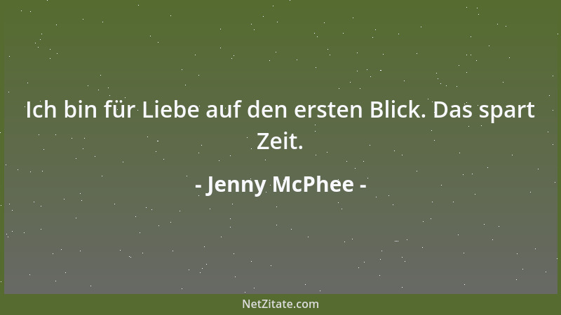 Jenny McPhee - Ich bin für Liebe auf den ersten Blick. Das spart Zeit....