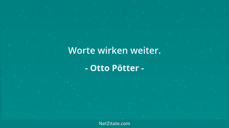 Otto Pötter - Liebe dich selbst, dann können dich die anderen gernhaben....