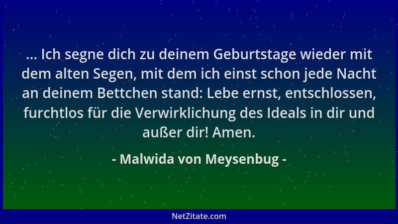 Malwida von Meysenbug - ... Ich segne dich zu deinem Geburtstage wieder mit dem alten Segen, mit dem ich einst schon jede N...