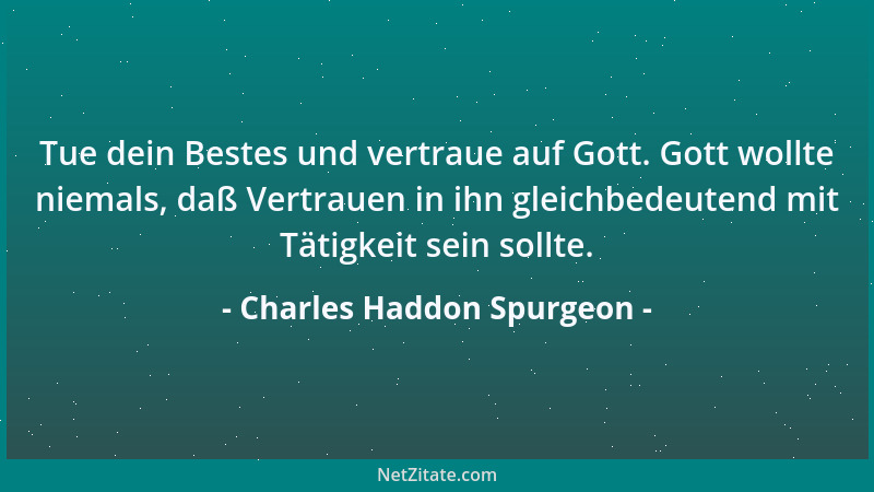Charles Haddon Spurgeon - Überall herrscht Gleichgültigkeit. Niemanden interessiert es, ob das Gepredigte wahr oder falsch...