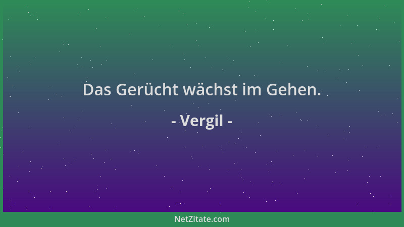 Vergil - Das Gerücht wächst im Gehen....