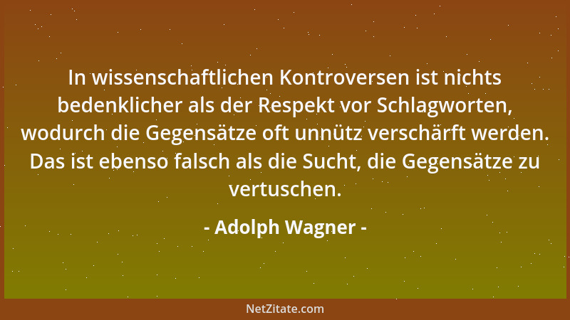 Adolph Wagner - Im Opferbringen für das Gemeinwesen liegt die erste Pflicht, aber auch die beste Kapitalanlage, die ein Vol...