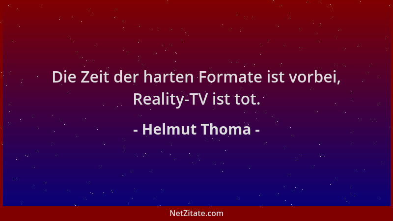 Helmut Thoma - Die Zeit der harten Formate ist vorbei, Reality-TV ist tot....