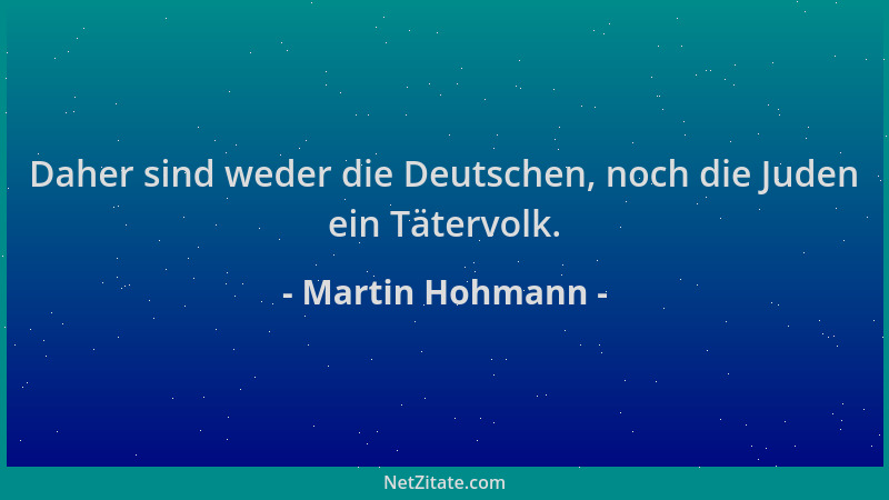 Martin Hohmann - Daher sind weder die Deutschen, noch die Juden ein Tätervolk....
