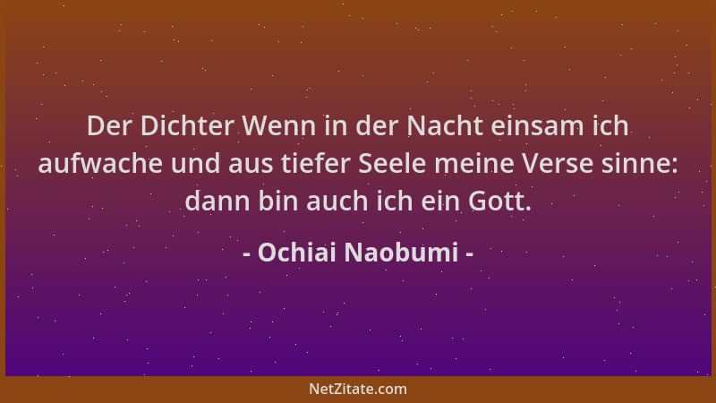 Ochiai Naobumi - Der Dichter Wenn in der Nacht einsam ich aufwache und aus tiefer Seele meine Verse sinne: dann bin auch ic...