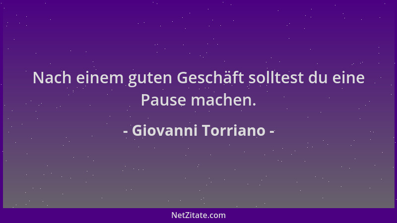 Giovanni Torriano - Nach einem guten Geschäft solltest du eine Pause machen....